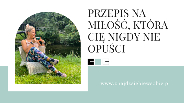 medytacje, medytacja, mindfulness, miłość, milosc, milosc do siebie, miłość do siebie, jak pokochac siebie